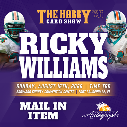 RICKY WILLIAMS Miami Dolphins In-Person Autograph Event at THE HOBBY CARD SHOW Public Signing Event - August 16th, 2026