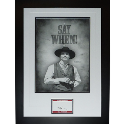 Val Kilmer Autographed Tombstone Say When Deluxe Framed 12x18 Poster Piece - JSA